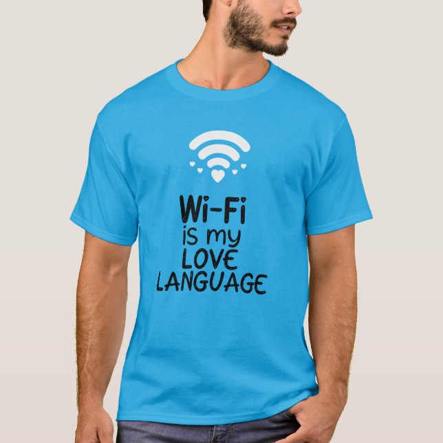 T-shirt Le Wi-Fi est mon langage de l'amour (Devant)