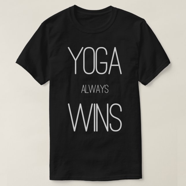 T-shirt Le yoga gagne toujours (Design devant)