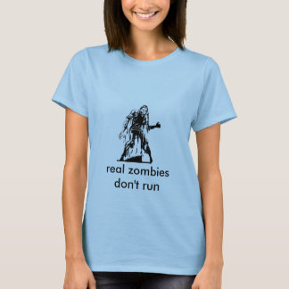 T-shirt le zombi, de vrais zombis ne courent pas