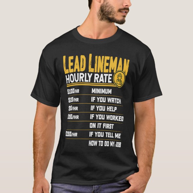 T-shirt Lead Lineman Hourly Rate   Electrician Lead Linema (Devant)