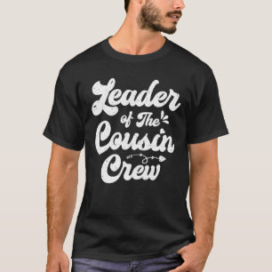 T-shirt Leader Des Cousins D'Équipage De Cousin Font Le Me