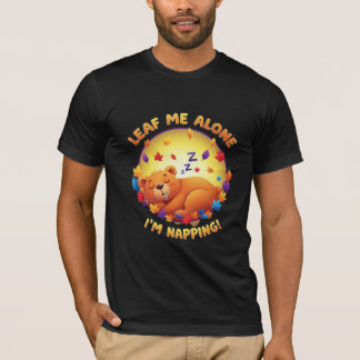 T-shirt Leaf Me Alone I'm Napping - Sleeping Bear Pun