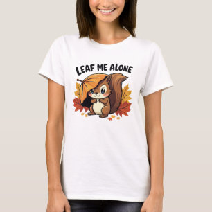 T-shirt Leaf Me Alone - Joli écureuil avec feuilles d'auto