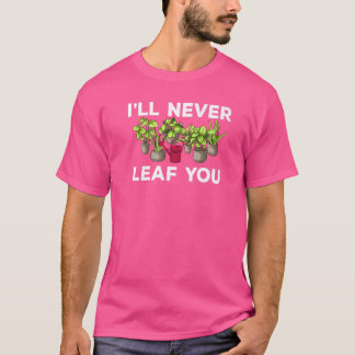 T-shirt Leaf You Plaisanter Plantes jardinage jardiner fle