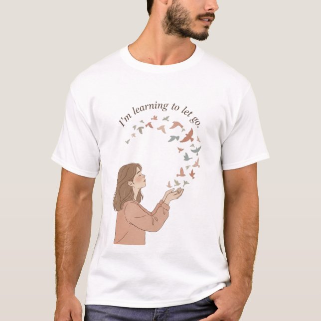 T-shirt Learning to Let Go (Devant)