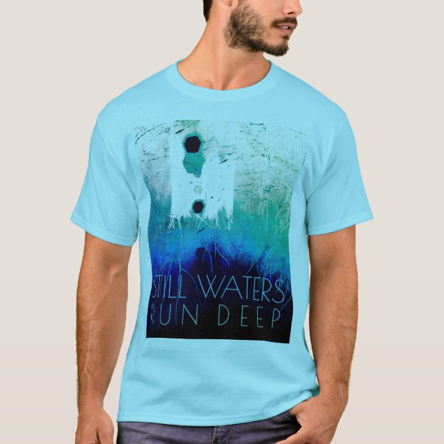 T-shirt "L'eau calme coule en profondeur" Blue Aqua Inspir (Devant)