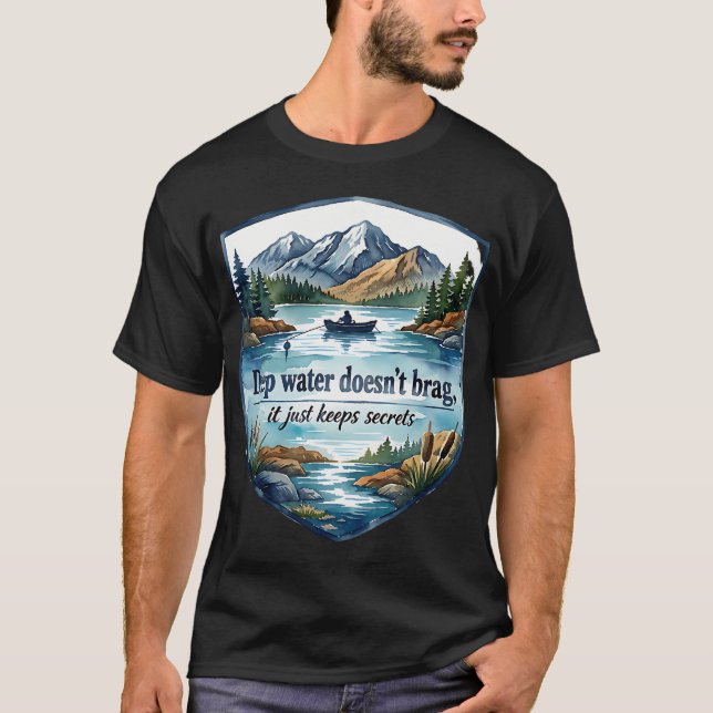 T-shirt L'eau profonde garde les secrets de la pêche (Devant)