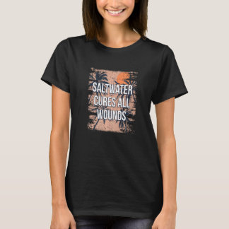 T-shirt L'eau salée guérit toutes les blessures Citation m