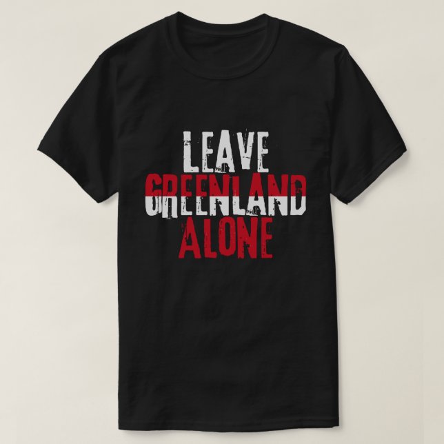 T-shirt Leave Greenland Alone (Design devant)