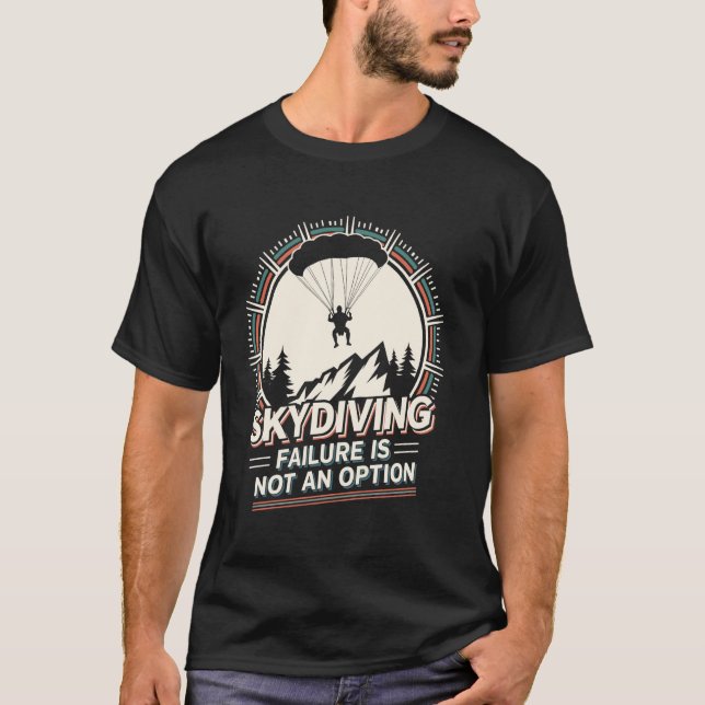 T-shirt L'échec du parachutisme n'est pas une option Parac (Devant)