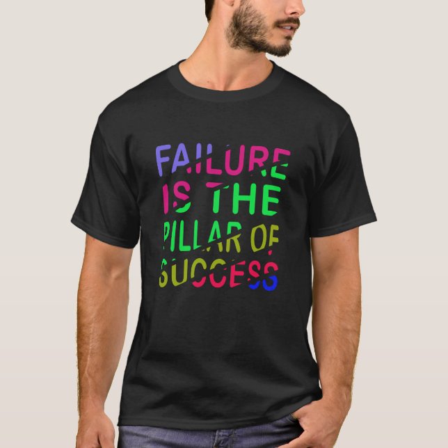 T-shirt L'échec est le pilier du succès (Devant)