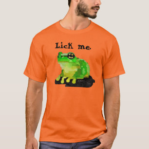 T-shirt "Léchez-moi. "Le crapaud psychoactif teignent en