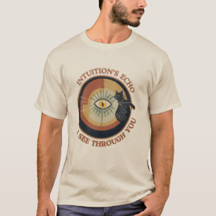 T-SHIRT L'ÉCHO DE L'INTUITION : JE VOIS À TRAVERS VOUS - C