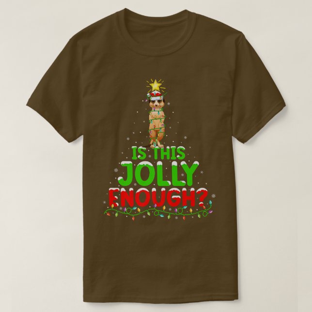 T-shirt L'Éclairage De Noël Est Ce Jolly Assez Meerkat Noë (Design devant)