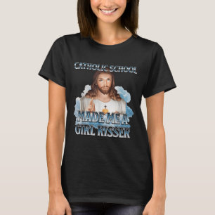 T-shirt L'École Catholique M'A Fait Une Fille Embrasser Jé