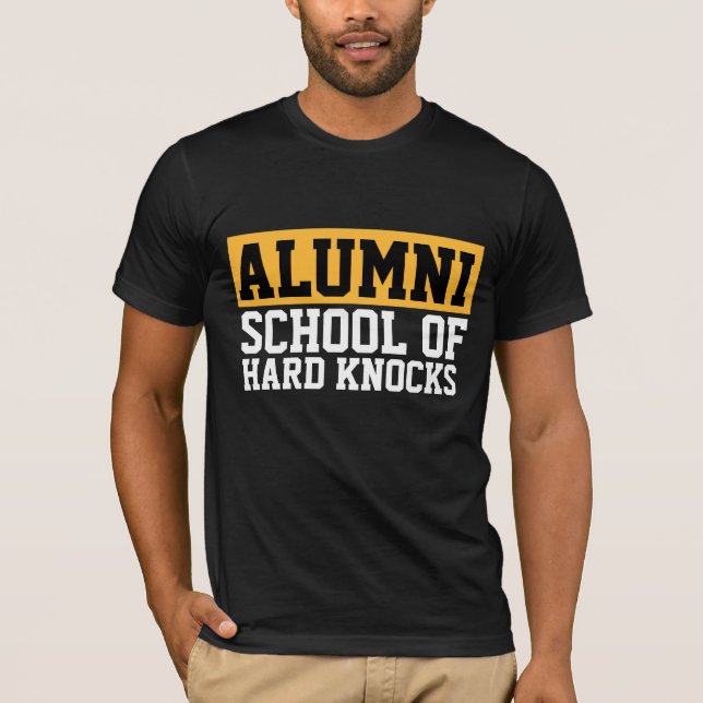 T-shirt L'ÉCOLE D'anniversaire DE HARD KNOCKS ALUMNI T-SHI (Devant)