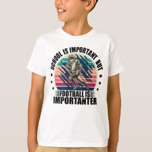 T-shirt L'école est importante, le football est plus impor