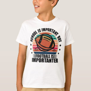 T-shirt L'école est importante, le football est plus impor