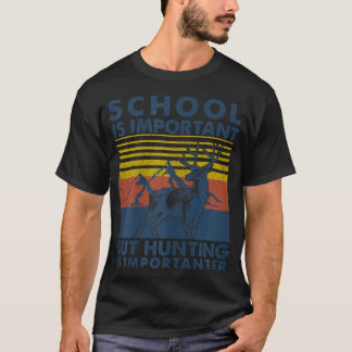 T-shirt L'École Est Importante Mais La Chasse
