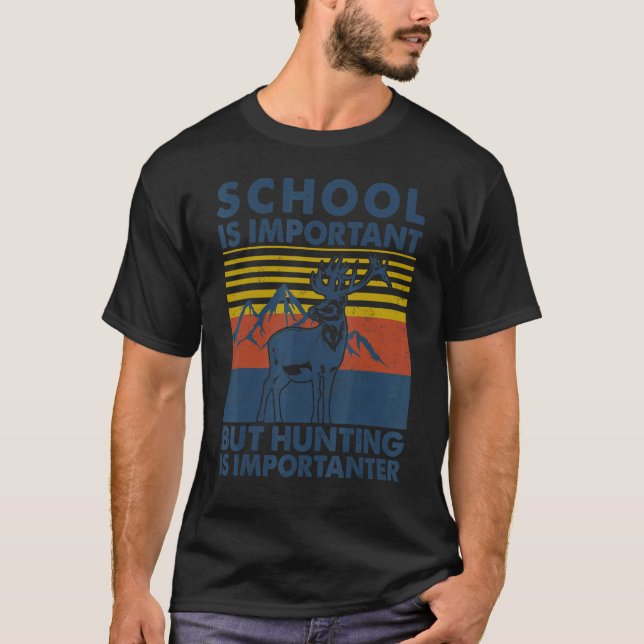 T-shirt L'École Est Importante Mais La Chasse Est Importan (Devant)