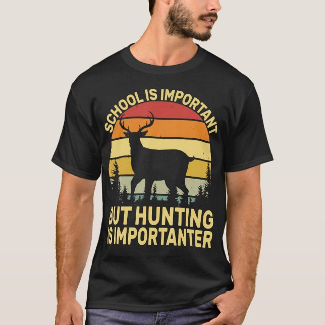 T-shirt L'école est importante mais la chasse est plus imp (Devant)
