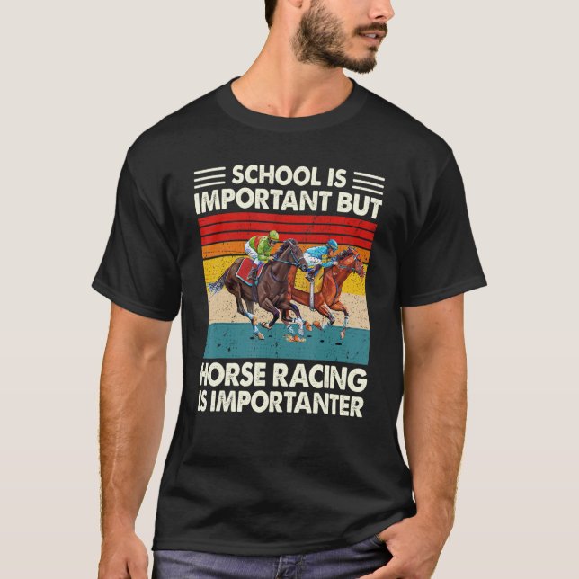 T-shirt L'École Est Importante Mais La Course À Cheval Est (Devant)