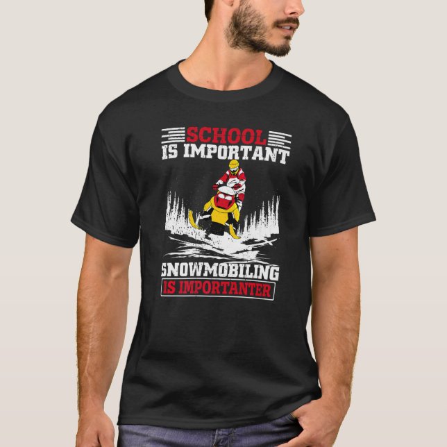 T-shirt L'École Est Importante Mais La Motoneige Est Impor (Devant)