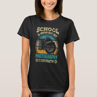 T-shirt L'école est importante mais la photographie est pl
