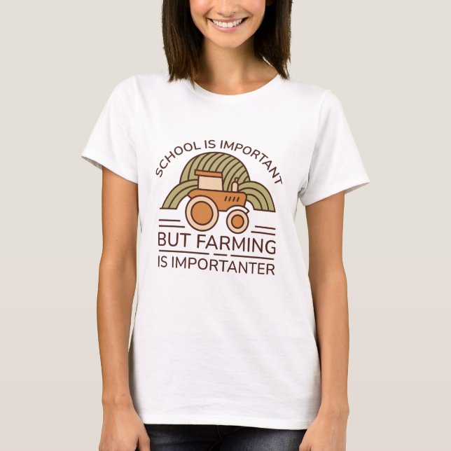 T-shirt L'École Est Importante, Mais L'Agriculture Est Imp (Devant)