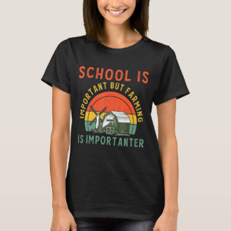 T-shirt L'École Est Importante Mais L'Agriculture Est Impo