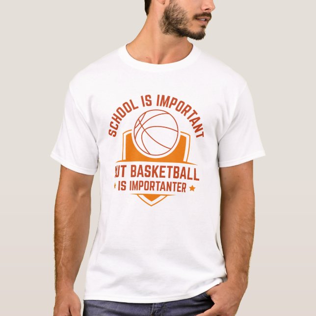 T-shirt L'École Est Importante, Mais Le Basket Est Importa (Devant)