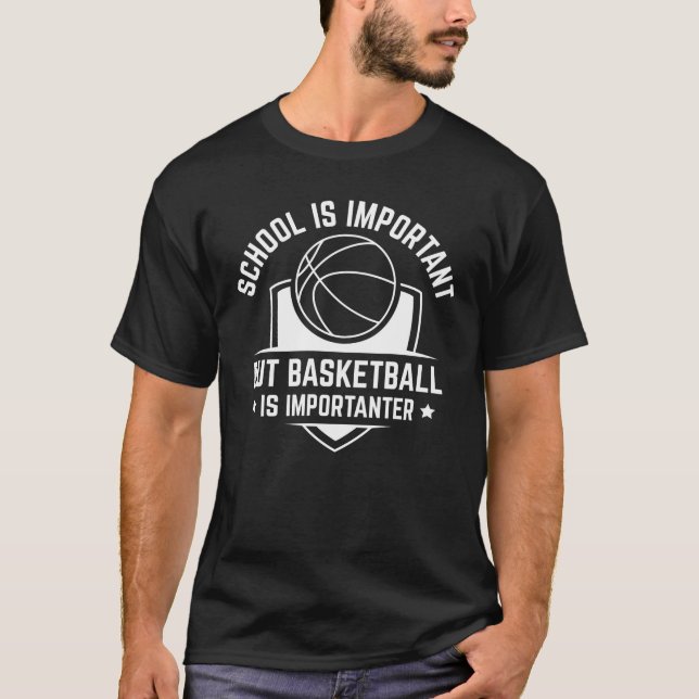 T-shirt L'École Est Importante, Mais Le Basket Est Importa (Devant)