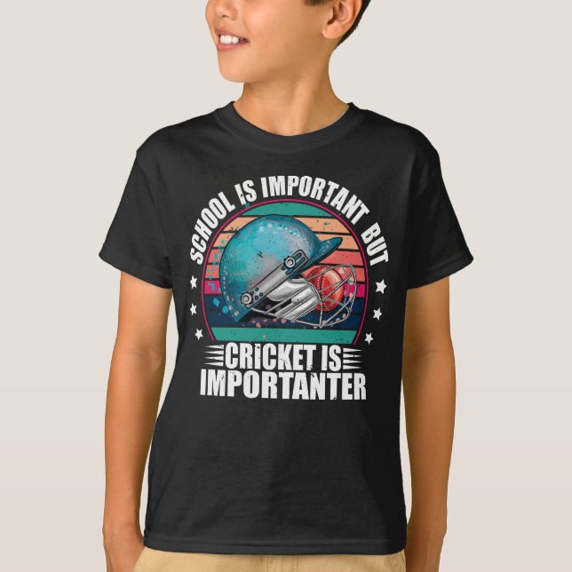 T-shirt L'École Est Importante, Mais Le Cricket Est Import (Devant)