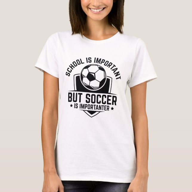 T-shirt L'École Est Importante, Mais Le Football Est Impor (Devant)
