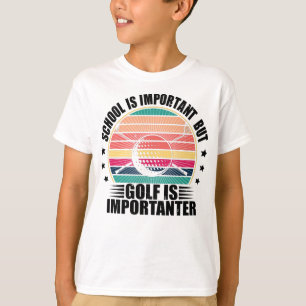 T-shirt L'École Est Importante, Mais Le Golf Est Important