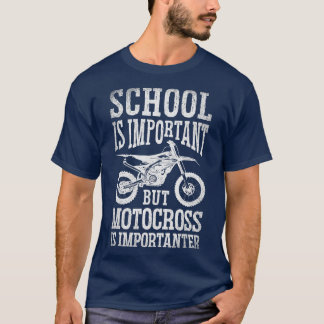 T-shirt L'École Est Importante, Mais Le Motorcross Est Imp