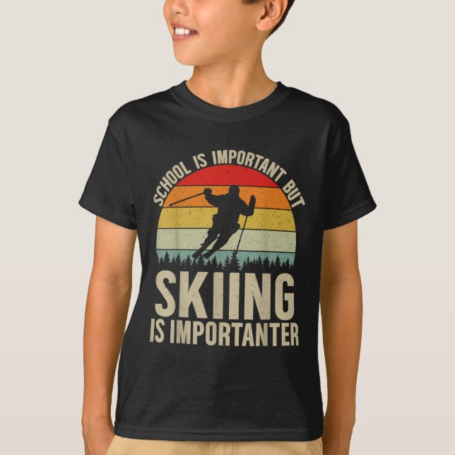 T-shirt L'École Est Importante, Mais Le Ski Est Important  (Devant)