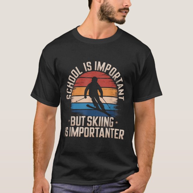 T-shirt L'École Est Importante, Mais Le Ski Est Important (Devant)