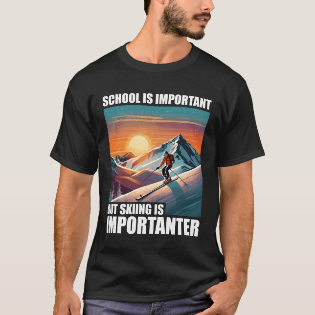 T-shirt L'école est importante mais le ski est plus import (Devant)