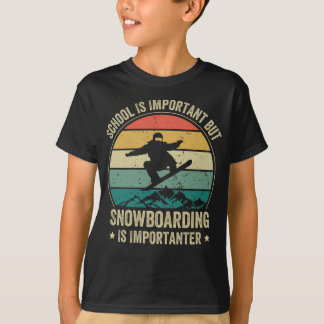 T-shirt L'École Est Importante, Mais Le Snowboard Est Impo