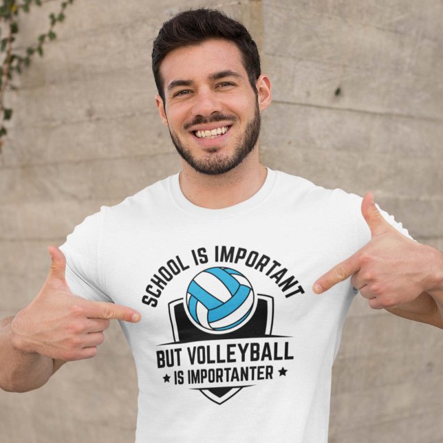 T-shirt L'École Est Importante, Mais Le Volley Est Importa (volleyball shirt)