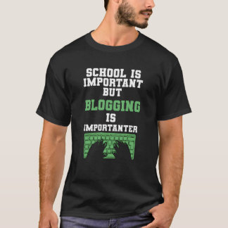 T-shirt L'École Est Importante Mais Les Blogs Sont Importa