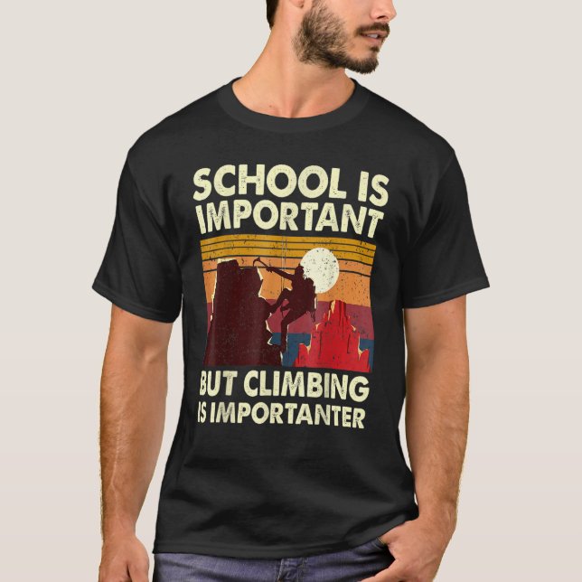 T-shirt L'École Est Importante, Mais L'Escalade Est Import (Devant)