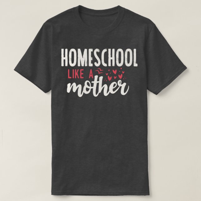 T-shirt L'école familiale comme une mère (Design devant)