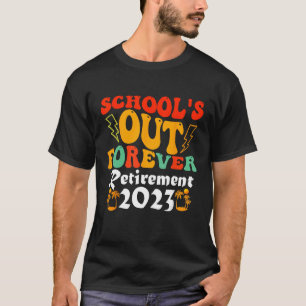 T-shirt L'école super est en dehors de la retraite pour to