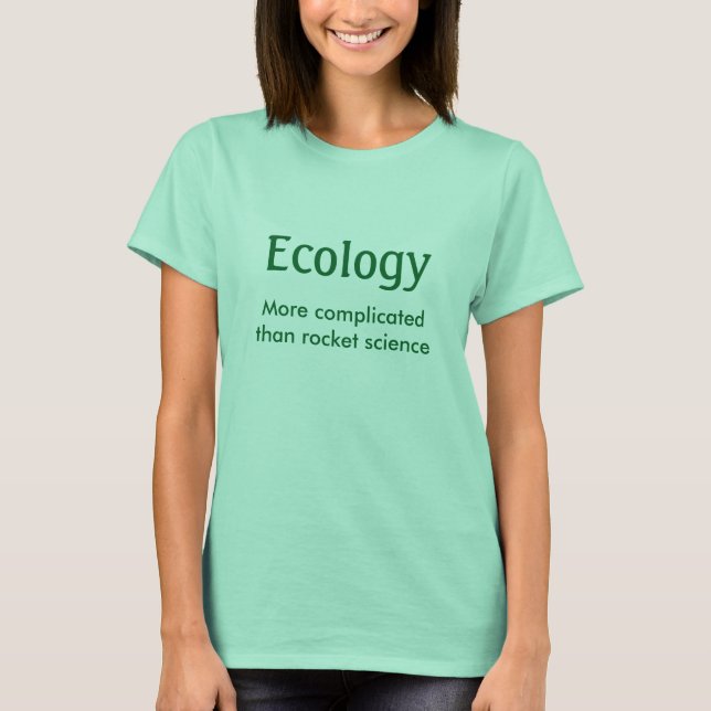T-shirt L'écologie, plus compliquée que la science des fus (Devant)