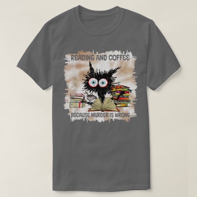 T-shirt Lecture et café parce que meurtre est faux chat cr (Design devant)