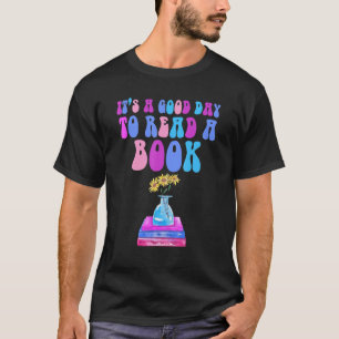 T-shirt Lecture Livres C'est le bon jour pour lire le livr