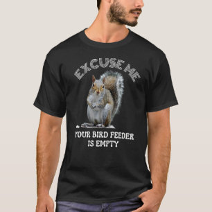 T-shirt L'écureuil excuse pour moi votre nourricier d'oise
