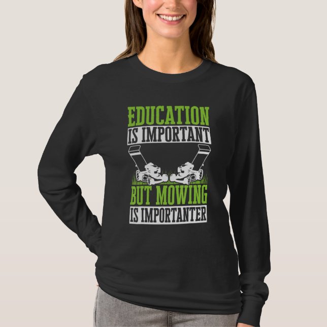 T-shirt L'Éducation De L'Élevage De Pelouse Est Importante (Devant)